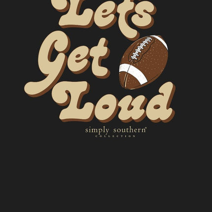 Simply Southern Let’s Get Loud Game Day Crewneck